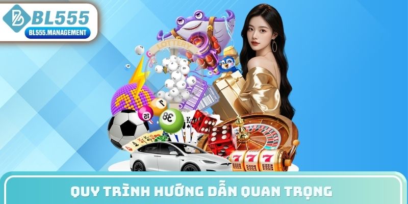 Quy trình hướng dẫn quan trọng BL555